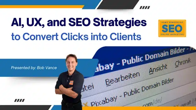 AI-driven SEO and UX strategies webinar for remodelers by Home Remodeler SEO