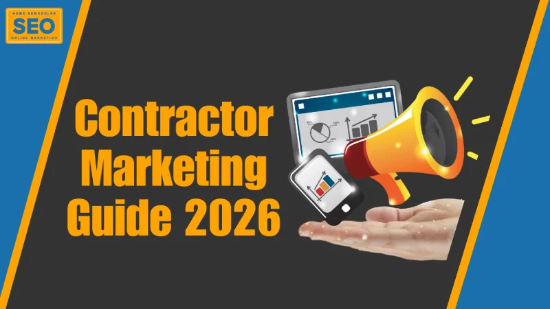 Contractor Marketing Guide Home Remodeler SEO