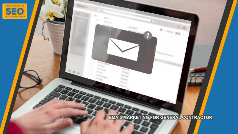 Email Marketing for General Contractor