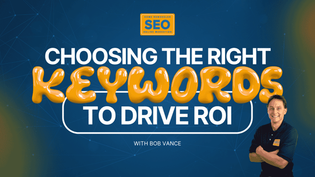 How to Choose Keywords That Actually Drive ROI for Remodelers