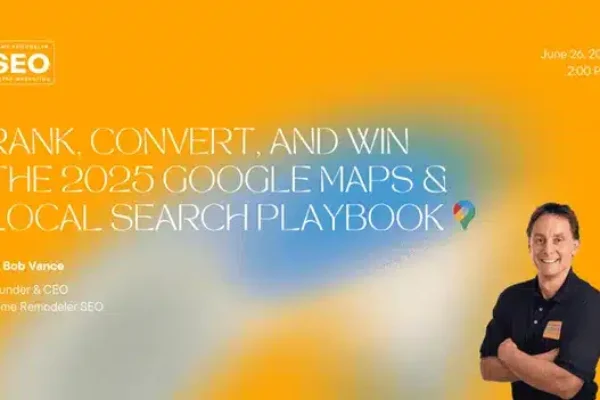Local SEO for remodelers Webinar 2025 Rank, Convert, and Win the 2025 Google Maps & Local Search Playbook Webinar - Local SEO for remodelers