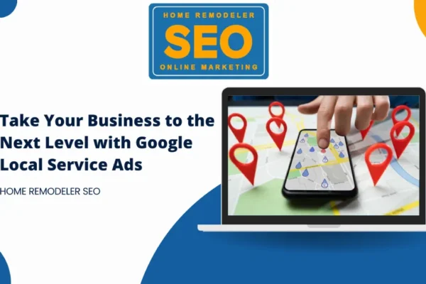 Take Your Business to the Next Level with Google Local Service Ads Take Your Business to the Next Level with Google Local Service Ads