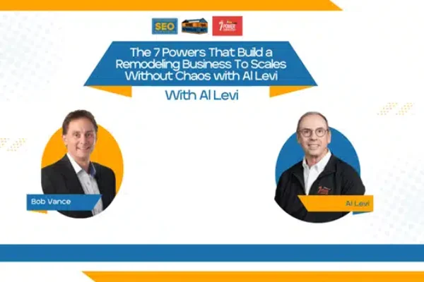 Webinar with Bob Vance and Al Levi on scaling remodeling businesses without chaos Webinar with Bob Vance and Al Levi on scaling remodeling businesses without chaos