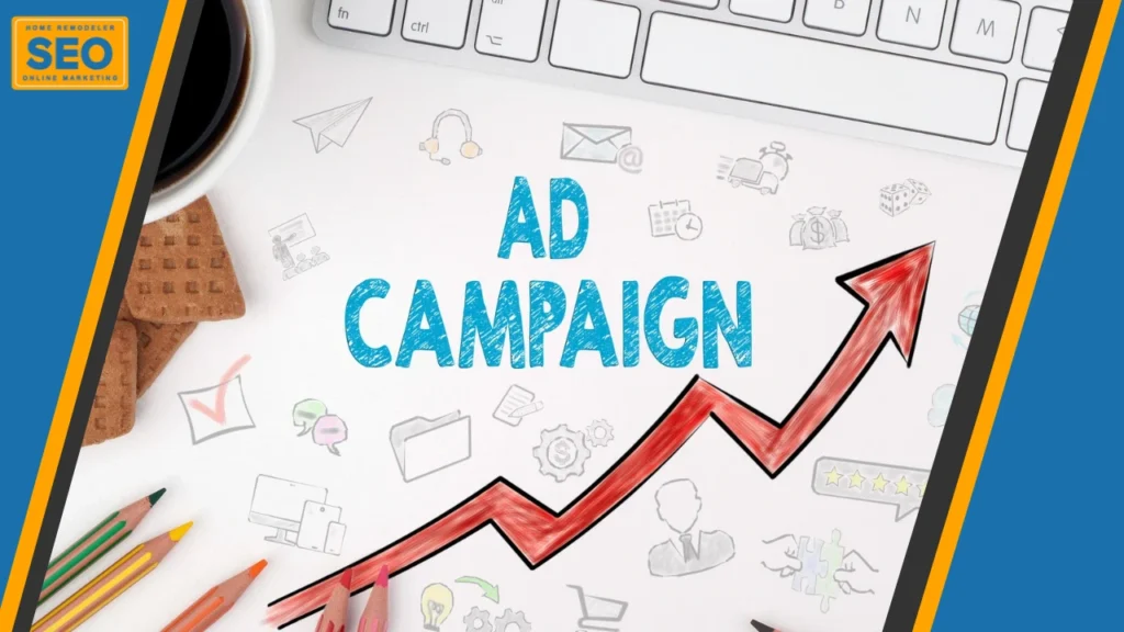 ad campaign home remodeler seo