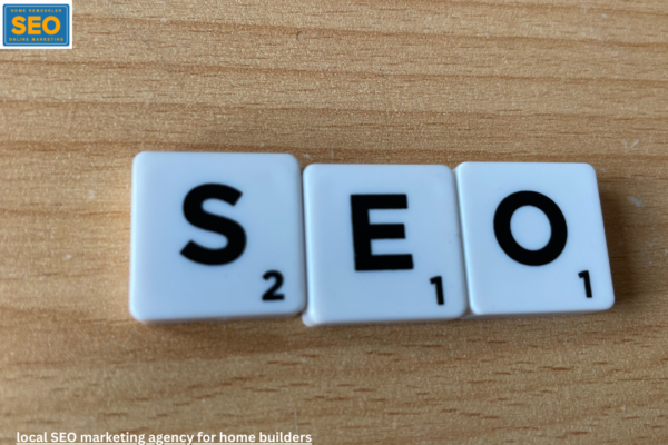 local SEO marketing agency for home builders local SEO marketing agency for home builders